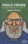 Paulo Freire - Diyaloğun Pedagojisine Giden Yol